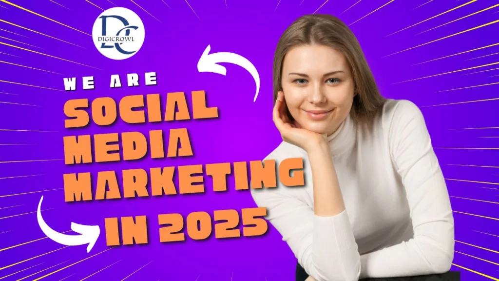 Social Media Marketing in 2025